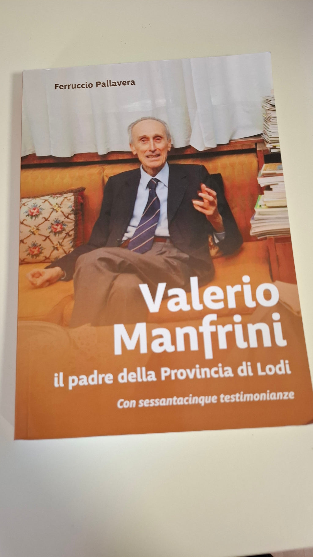Valerio Manfrini, il padre della provincia di Lodi