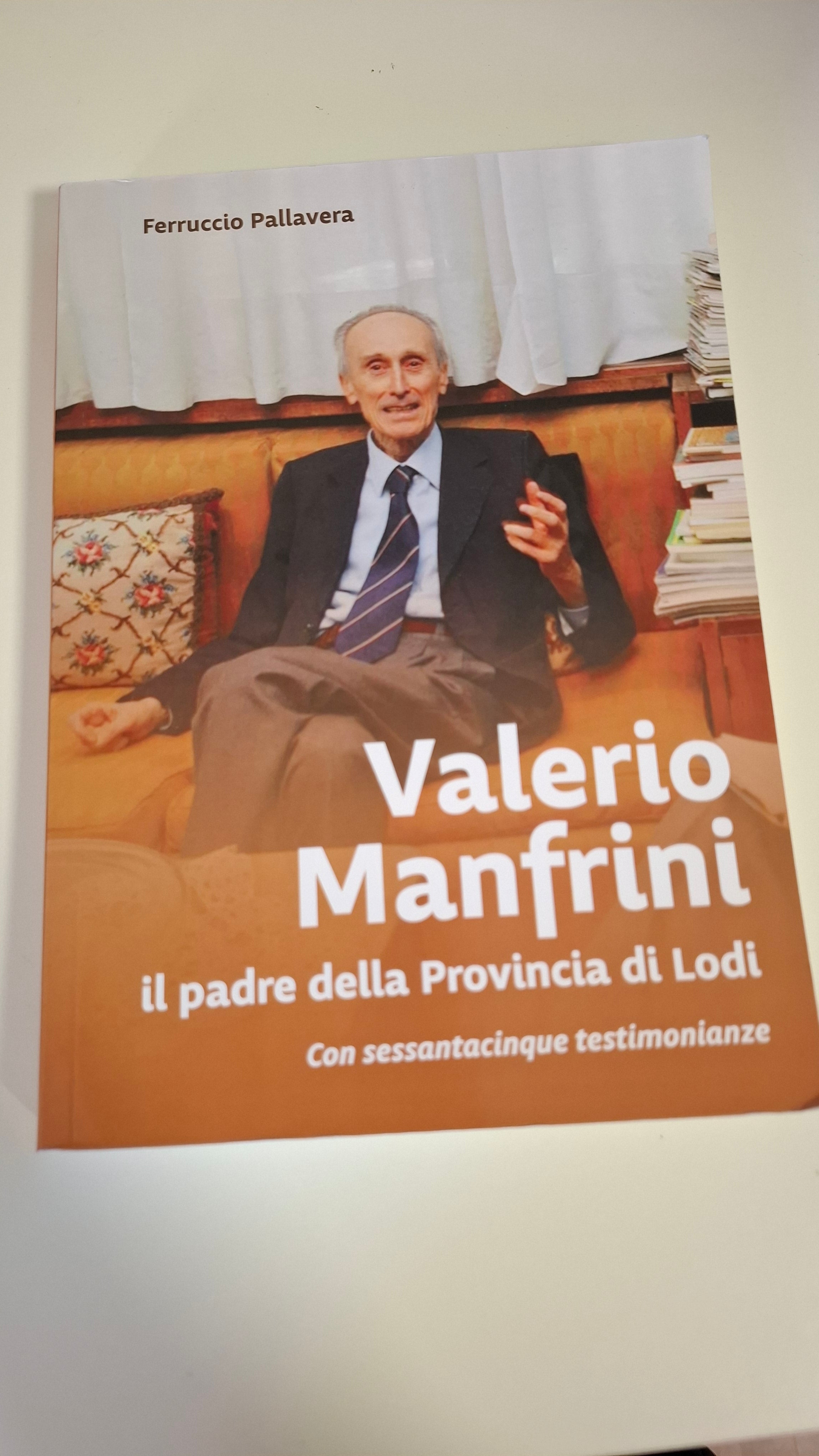 Valerio Manfrini, il padre della provincia di Lodi